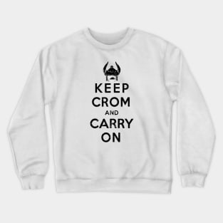 Keep Crom (Black) Crewneck Sweatshirt